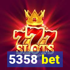 5358 bet